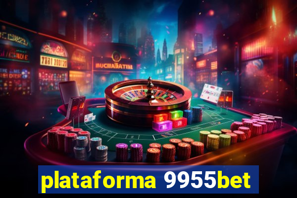 plataforma 9955bet